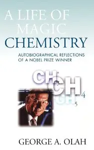 A Life of Magic Chemistry: Autobiographical Reflections of a Nobel Prize Winner (Repost)