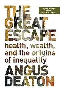 The Great Escape: Health, Wealth, and the Origins of Inequality (Repost)