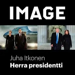 «Herra presidentti» by Juha Itkonen