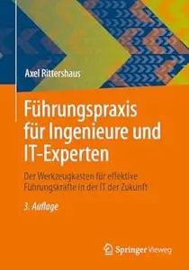 Führungspraxis für Ingenieure und IT-Experten, 3. Auflage