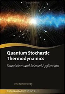 Quantum Stochastic Thermodynamics: Foundations and Selected Applications