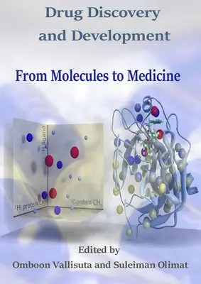 "Drug Discovery and Development: From Molecules to Medicine" ed. by Omboon Vallisuta and Suleiman Olimat