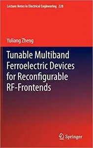 Tunable Multiband Ferroelectric Devices for Reconfigurable RF-Frontends