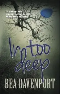 «In Too Deep» by Bea Davenport