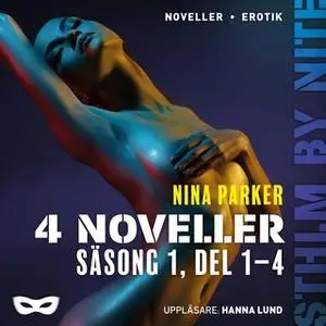 «4 noveller - Säsong 1, del 1-4» by Nina Parker