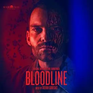 Trevor Gureckis - Bloodline (Original Motion Picture Soundtrack) (2019)
