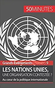 Les Nations unies, une organisation contestée ?