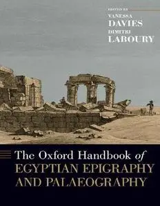 The Oxford Handbook of Egyptian Epigraphy and Palaeography