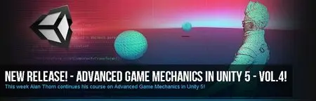 Advanced Game Mechanics In Unity Volume 4