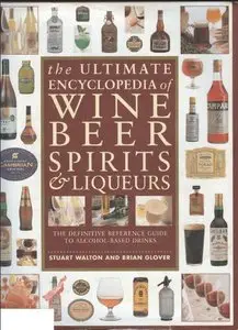 The Ultimate Encyclopedia of Wine Beer Spirits and Liqueurs (repost)