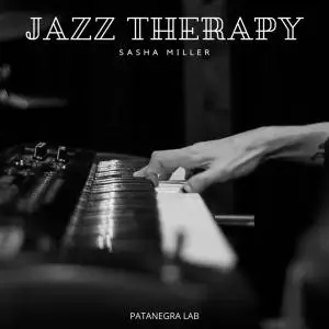 Sasha Miller - Jazz Therapy (2021) [Official Digital Download]