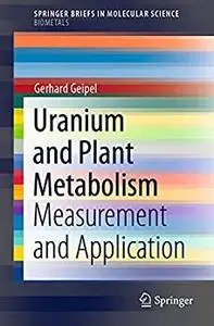 Uranium and Plant Metabolism: Measurement and Application