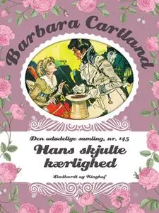 «Hans skjulte kærlighed» by Barbara Cartland