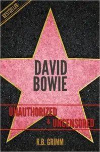 David Bowie Unauthorized & Uncensored