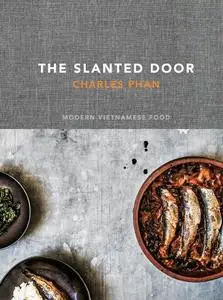 The Slanted Door: Modern Vietnamese Food