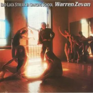Warren Zevon - Bad Luck Streak In Dancing School (1980)