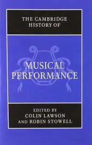 The Cambridge History of Musical Performance