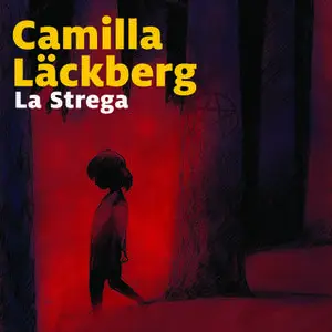 «La strega - 10. I delitti di Fjällbacka» by Camilla Läckberg