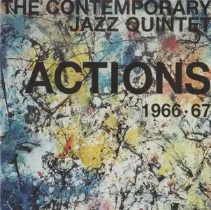 The Contemporary Jazz Quintet - Actions 1966-67 (2005) {Atavistic UMS/ALP250CD}