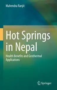 Hot Springs in Nepal: Health Benefits and Geothermal Applications