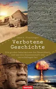 Lars A. Fischinger - Verbotene Geschichte