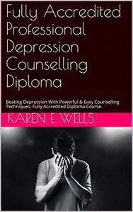 Fully Accredited Professional Depression Counselling Diploma