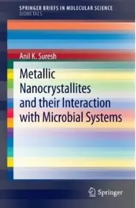 Metallic Nanocrystallites and their Interaction with Microbial Systems (Repost)
