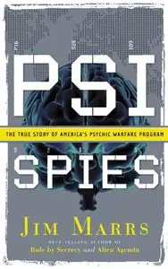 PSI Spies: The True Story of America's Psychic Warfare Program