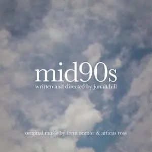 Trent Reznor & Atticus Ross - Mid90s (Original Music from the Motion Picture) (EP) (2018)