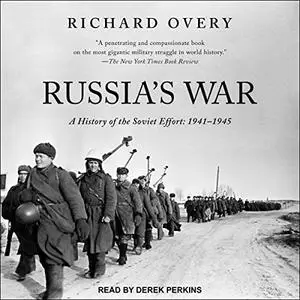 Russia's War: A History of the Soviet Effort: 1941-1945 [Audiobook]