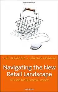 Navigating the New Retail Landscape: A Guide to Current Trends and Developments (repost)