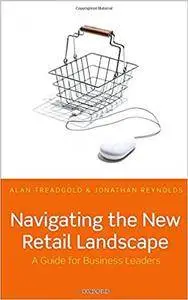 Navigating the New Retail Landscape: A Guide to Current Trends and Developments