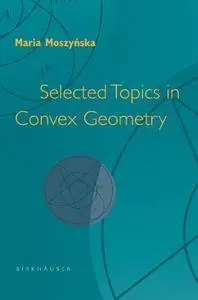 Selected Topics in Convex Geometry (Repost)