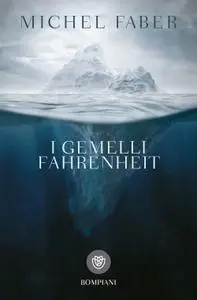 Michel Faber - I gemelli Fahrenheit