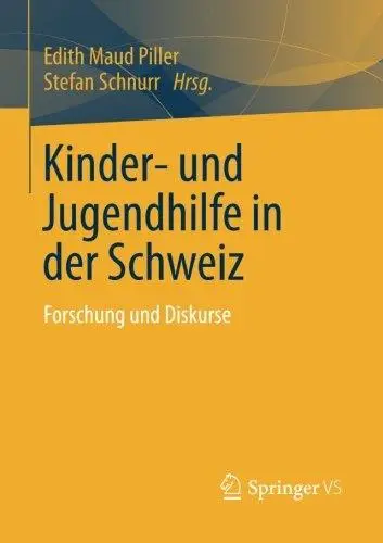 Kinder- und Jugendhilfe in der Schweiz: Forschung und Diskurse (Repost)