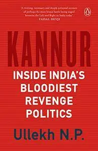 Kannur: Inside India’s Bloodiest Revenge Politics