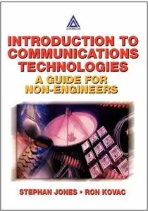 Introduction to Communications Technologies: A Guide for Non-Engineers