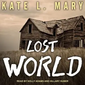 «Lost World» by Kate L. Mary