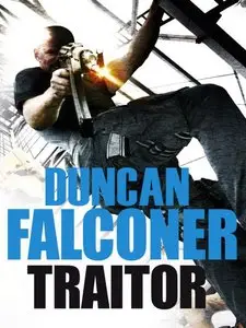 Duncan Falconer, "Traitor"