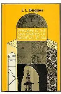 Episodes in the Mathematics of Medieval Islam