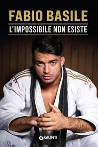 Fabio Basile - L'impossibile non esiste