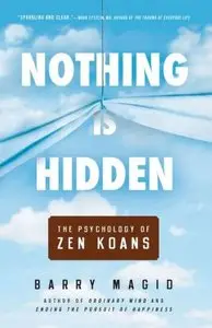 Nothing Is Hidden: The Psychology of Zen Koans (repost)