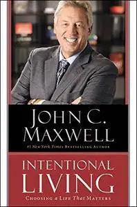 Intentional Living: Choosing a Life That Matters [Audiobook]