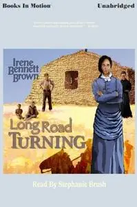 «Long Road Turning» by Irene Bennett Brown