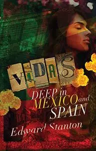VIDAS  Deep in Mexico and Spain