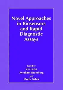 Novel Approaches in Biosensors and Rapid Diagnostic Assays: 43rd OHOLO Conference Eilat, Israel, October 10–14, 1999