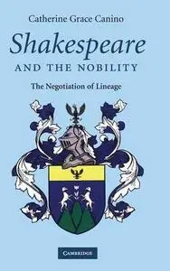 Shakespeare and the Nobility. The Negotiation of Lineage