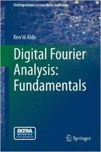 Digital Fourier Analysis: Fundamentals (repost)