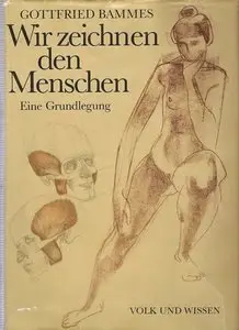 Gottfried Bammes, "Wir zeichnen den Menschen: Eine Grundlegung"
