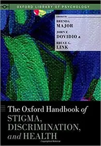 The Oxford Handbook of Stigma, Discrimination, and Health